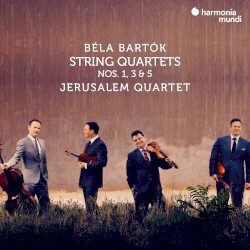String Quartets nos. 1, 3 & 5 by Béla Bartók ;   Jerusalem Quartet