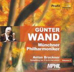 Symphony no. 5 in B-flat major by Anton Bruckner ;   Günter Wand ,   Münchner Philharmoniker