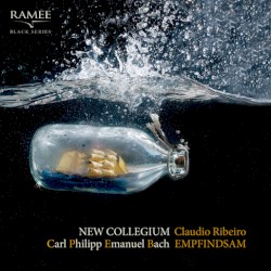 Empfindsam by Carl Philipp Emanuel Bach ;   New Collegium ,   Claudio Ribeiro