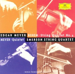Meyer: Quintet / Rorem: String Quartet No. 4 by Meyer ,   Rorem ;   Emerson String Quartet