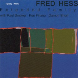 Extended Family by Fred Hess  With   Paul Smoker ,   Ken Filiano ,   Damon Short