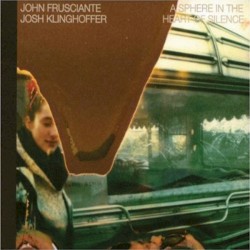 A Sphere in the Heart of Silence by John Frusciante  and   Josh Klinghoffer
