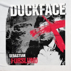 Duckface by Sebastian Forslund