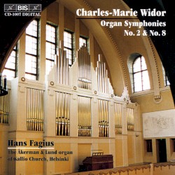 Organ Symphonies no. 2 & no. 8 by Charles‐Marie Widor ;   Hans Fagius