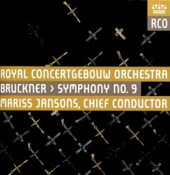 Symphony No. 9 by Anton Bruckner ;   Mariss Jansons ,   Koninklijk Concertgebouworkest