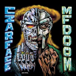 Czarface Meets Metal Face by CZARFACE  &   MF DOOM