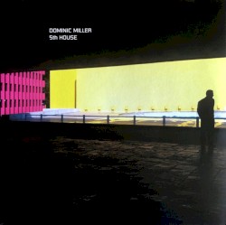 5th House by Dominic Miller