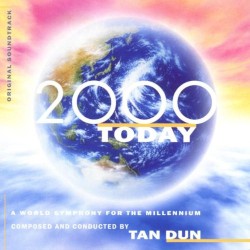 2000 Today by 谭盾
