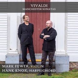 Manchester Sonatas by Vivaldi ;   Mark Fewer ,   Hank Knox