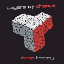 Layers of Chance by Dapp Theory