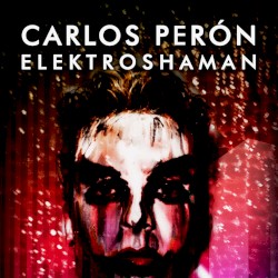 Elektroshaman by Carlos Perón