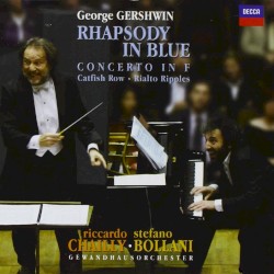 Rhapsody in Blue / Piano Concerto in F by Gershwin ;   Gewandhausorchester ,   Riccardo Chailly ,   Stefano Bollani