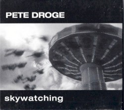 Skywatching by Pete Droge