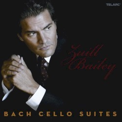 Cello Suites by Bach ;   Zuill Bailey