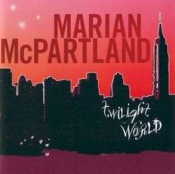 Twilight World by Marian McPartland