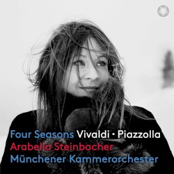 Four Seasons by Vivaldi ,   Piazzolla ;   Arabella Steinbacher ,   Münchener Kammerorchester