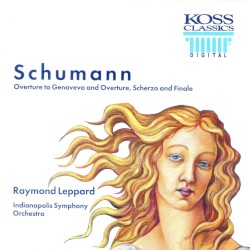 Overture to Genoveva and Overture / Scherzo and Finale by Robert Schumann ;   Indianapolis Symphony Orchestra ,   Raymond Leppard