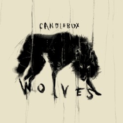 Wolves by Candlebox