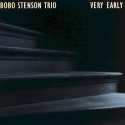 Very Early by Bobo Stenson Trio