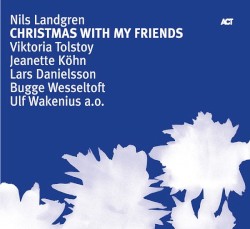 Christmas With My Friends by Nils Landgren