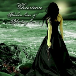 Broken Lives & Bleeding Hearts by Christina
