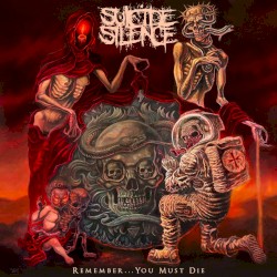 Remember… You Must Die by Suicide Silence