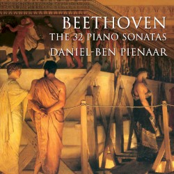 The 32 Piano Sonatas by Beethoven ;   Daniel-Ben Pienaar