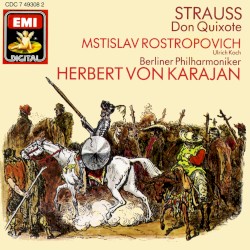 Don Quixote by Richard Strauss ;   Mstislav Rostropovich ,   Ulrich Koch ,   Berliner Philharmoniker ,   Herbert von Karajan