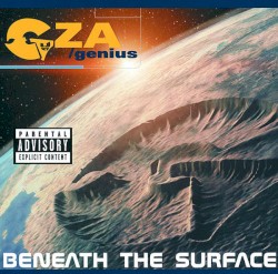Beneath the Surface by GZA/Genius