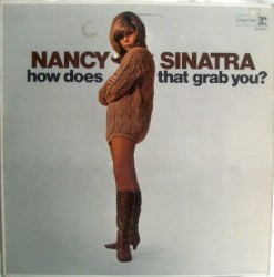 How Does That Grab You? by Nancy Sinatra