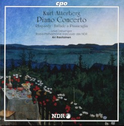 Piano Concerto / Rhapsody / Ballade & Passacaglia by Kurt Atterberg ;   Love Derwinger ,   Radio-Philharmonic Hannover des NDR ,   Ari Rasilainen