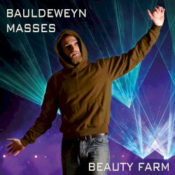 Masses by Bauldeweyn ;   Beauty Farm
