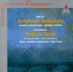 Berlioz: Symphonie Fantastique / Schönberg: Verklärte Nacht by Berlioz ,   Schönberg ;   Wiener Symphoniker ,   Georges Prêtre ,   Israel Chamber Orchestra ,   Yoav Talmi