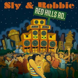 Red Hills Road by Sly & Robbie