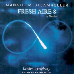 Fresh Aire 8 by Mannheim Steamroller