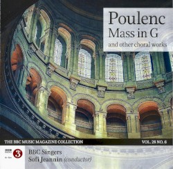BBC Music, Volume 28, Number 6: Poulenc: Mass in G and other Choral Works by Poulenc ;   BBC Singers ,   Sofi Jeannin