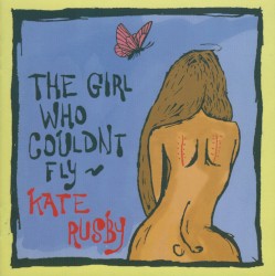 The Girl Who Couldn’t Fly by Kate Rusby