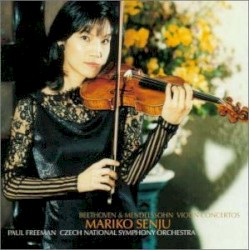Violin Concertos by Beethoven ,   Mendelssohn ;   Mariku Senju ,   Czech National Symphony Orchestra ,   Paul Freeman