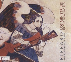 Los Ministriles in the New World by Piffaro, The Renaissance Band