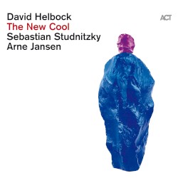 The New Cool by David Helbock ,   Sebastian Studnitzky ,   Arne Jansen