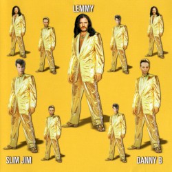 Lemmy, Slim Jim & Danny B by Lemmy ,   Slim Jim  &   Danny B