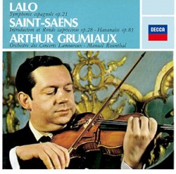 Lalo: Symphonie espagnole, op. 21 / Saint-Saëns: Introduction et Rondo by Lalo ,   Saint‐Saëns ;   Arthur Grumiaux ,   Orchestre des Concerts Lamoureux ,   Manuel Rosenthal
