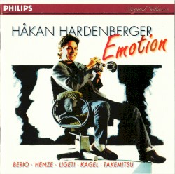 Emotion: Trumpet Solo Pieces by Berio ,   Henze ,   Ligeti ,   Kagel ,   Takemitsu ;   Håkan Hardenberger
