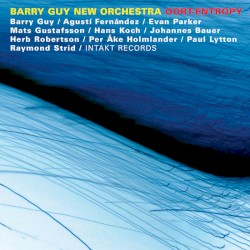 Oort-Entropy by Barry Guy New Orchestra