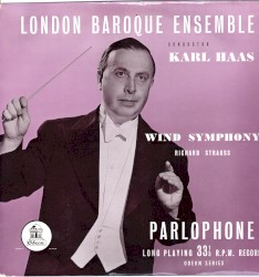 Wind Symphony by Richard Strauss ;   London Baroque Ensemble ,   Karl Haas