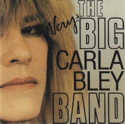 The Very Big Carla Bley Band by The Very Big Carla Bley Band