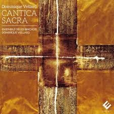 Cantica Sacra by Dominique Vellard ;   Ensemble Gilles Binchois