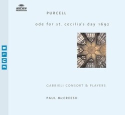 Ode for St. Cecilia's Day 1692 by Henry Purcell ;   Gabrieli Consort & Players ,   Paul McCreesh