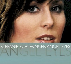 Angel Eyes by Stefanie Schlesinger