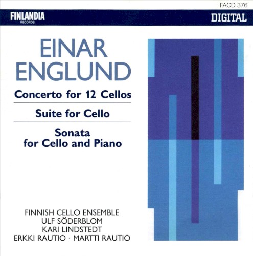 Concerto for 12 Cellos / Suite for Cello / Sonata for Cello and Piano